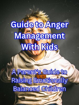 cover image of Guide to Anger Management With Kids